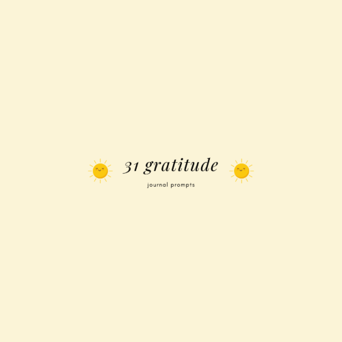 31 Gratitude Journal Prompts to Boost Your Well-Being